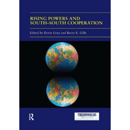Rising Powers and South-South Cooperation