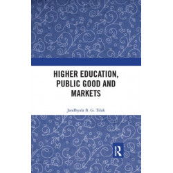 Higher Education, Public Good and Markets