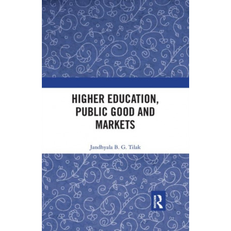 Higher Education, Public Good and Markets