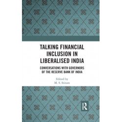 Talking Inclusion in Liberalised India: Conversations with Governors of Reserve Bank of India
