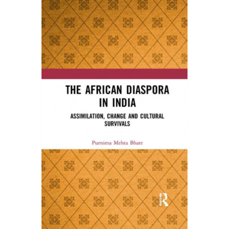 The African Diaspora in India: Assimilation, Change and Cultural Survivals