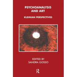 Psychoanalysis and Art: Kleinian Perspectives