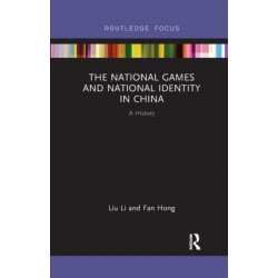 The National Games and National Identity in China: A History