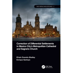 Correction of Differential Settlements in Mexico City's Metropolitan Cathedral and Sagrario Church