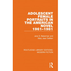 Adolescent Female Portraits in the American Novel 1961-1981