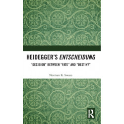 Heidegger’s Entscheidung: “Decision” Between “Fate” and “Destiny”