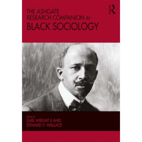 The Ashgate Research Companion to Black Sociology