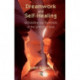 Dreamwork and Self-Healing: Unfolding the Symbols of the Unconscious