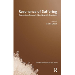 Resonance of Suffering: Countertransference in Non-Neurotic Structures