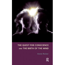 The Quest for Conscience and the Birth of the Mind