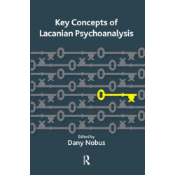 Key Concepts of Lacanian Psychoanalysis