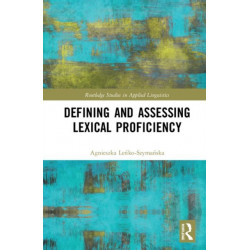 Defining and Assessing Lexical Proficiency