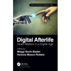 Digital Afterlife: Death Matters in a Digital Age