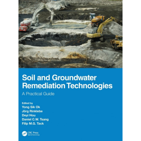 Soil and Groundwater Remediation Technologies: A Practical Guide