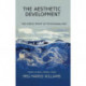 The Aesthetic Development: The Poetic Spirit of Psychoanalysis: Essays on Bion, Meltzer, Keats