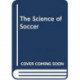The Science of Soccer
