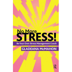 No More Stress!: Be your Own Stress Management Coach