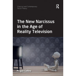 The New Narcissus in the Age of Reality Television