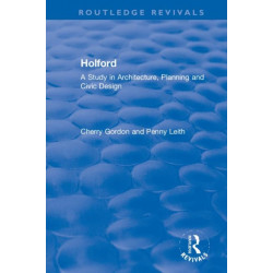 Holford: A Study in Architecture, Planning and Civic Design