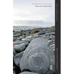 Supervisor Training: Issues and Approaches: Guide to Supervision
