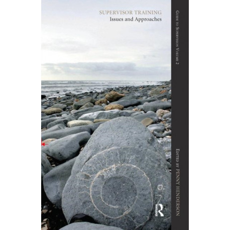 Supervisor Training: Issues and Approaches: Guide to Supervision