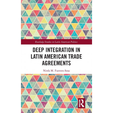 Deep Integration in Latin American Trade Agreements