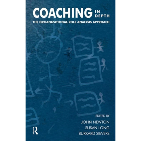 Coaching in Depth: The Organizational Role Analysis Approach