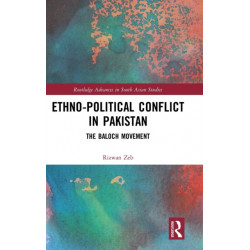 Ethno-political Conflict in Pakistan: The Baloch Movement