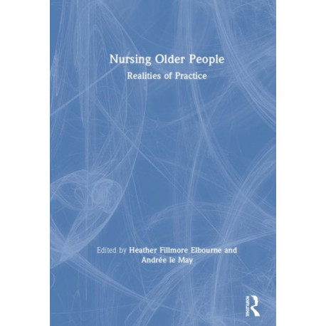 Nursing Older People: Realities of Practice