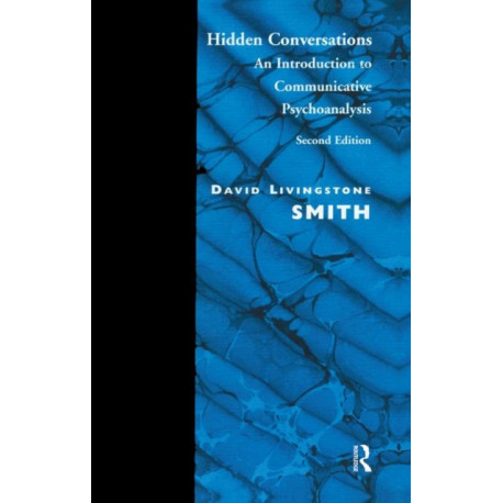 Hidden Conversations: An Introduction to Communicative Psychoanalysis