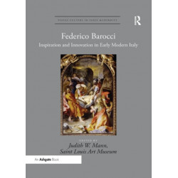 Federico Barocci: Inspiration and Innovation in Early Modern Italy