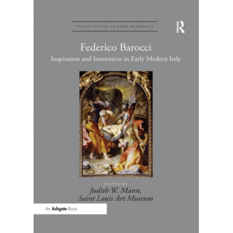 Federico Barocci: Inspiration and Innovation in Early Modern Italy
