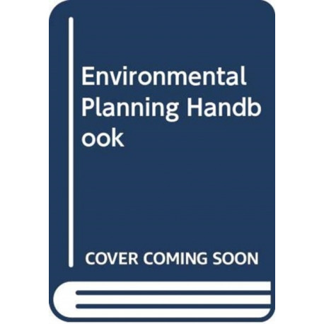 The Environmental Planning Handbook: For Sustainable Communities and Regions