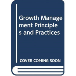 Growth Management Principles and Practices