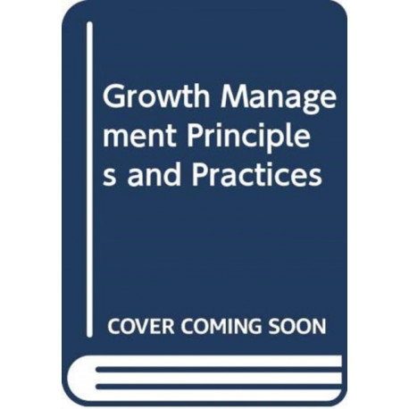 Growth Management Principles and Practices