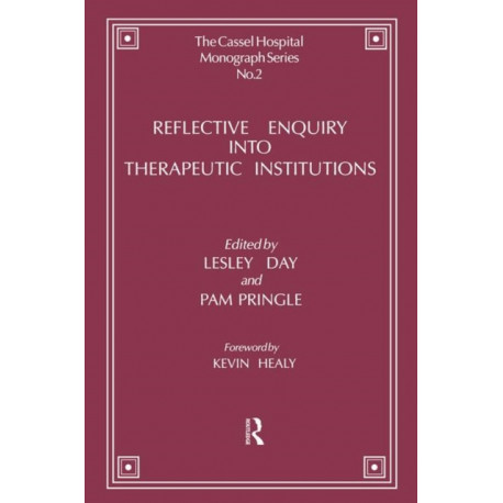 Reflective Enquiry into Therapeutic Institutions
