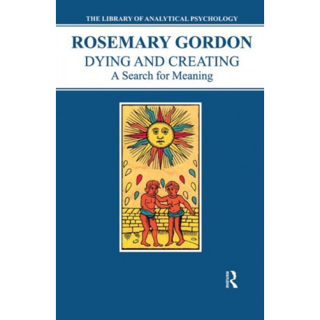 Dying and Creating: A Search for Meaning