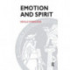 Emotion and Spirit: Questioning the Claims of Psychoanalysis and Religion
