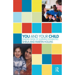 You and Your Child: Making Sense of Learning Disabilities