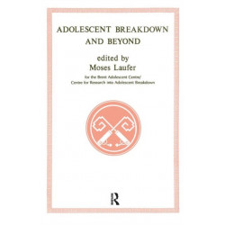 Adolescent Breakdown and Beyond