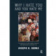 Why I Hate You and You Hate Me: The Interplay of Envy, Greed, Jealousy and Narcissism in Everyday Life