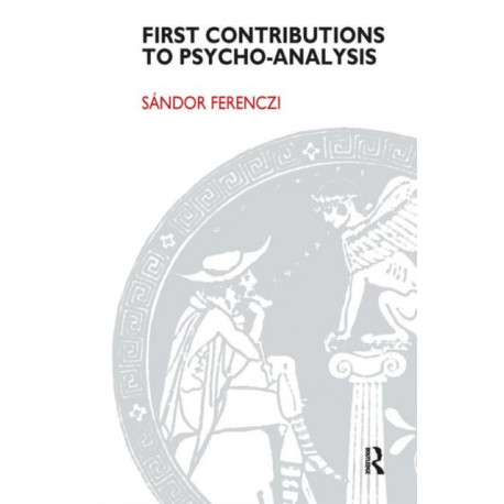 First Contributions to Psycho-analysis