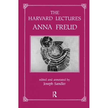 The Harvard Lectures: Anna Freud