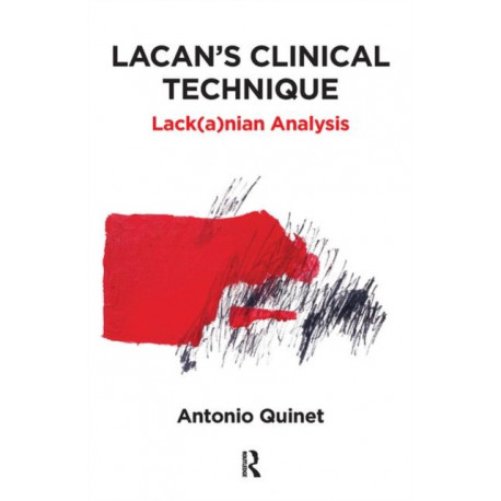 Lacan's Clinical Technique: Lack(a)nian Analysis