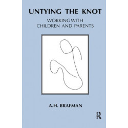 Untying the Knot: Working with Children and Parents