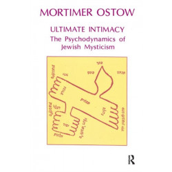 Ultimate Intimacy: The Psychodynamics of Jewish Mysticism