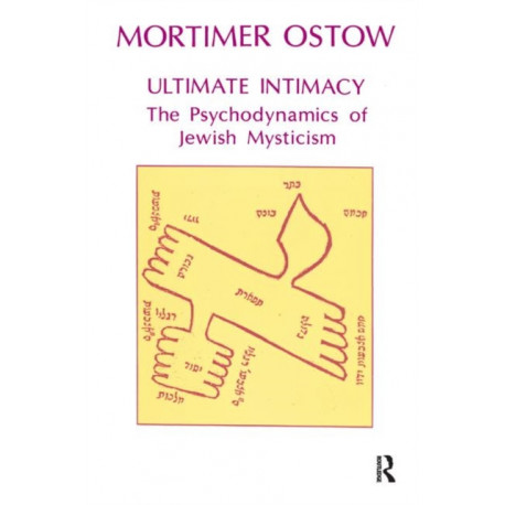 Ultimate Intimacy: The Psychodynamics of Jewish Mysticism