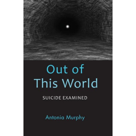 Out of This World: Suicide Examined