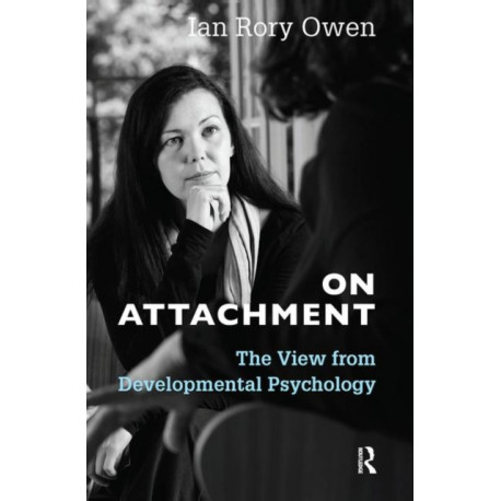 On Attachment: The View from Developmental Psychology