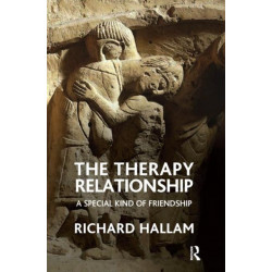 The Therapy Relationship: A Special Kind of Friendship